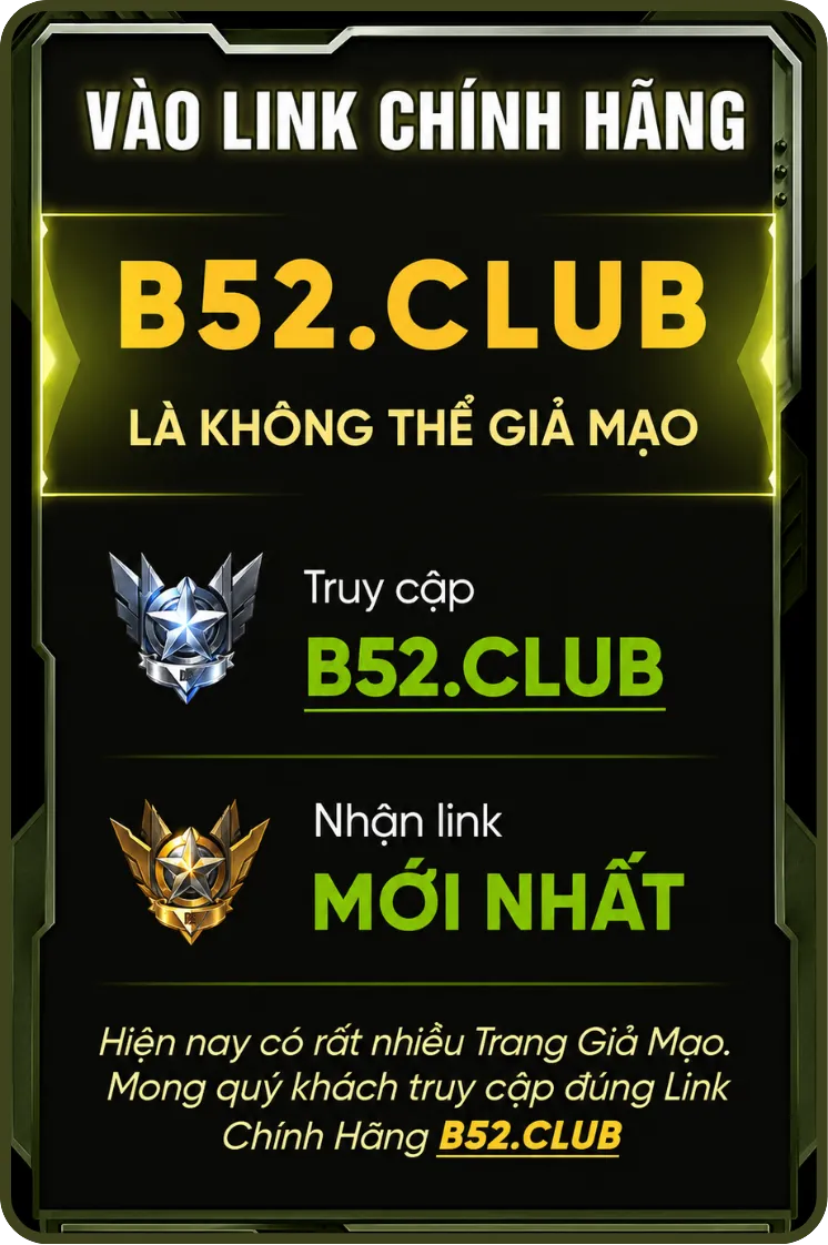 Link chính thức B52 Club 2026 mới nhất